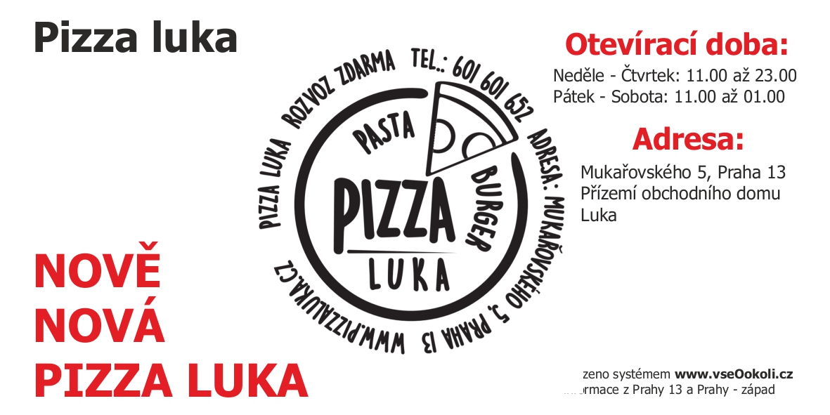 Nově otevřená pizzerie na Lukách, kousek od metra B - Luka a autobusové stanice Luka.