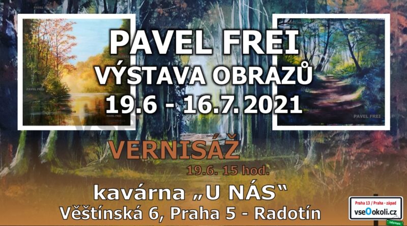 Frei Pavel - Výstava obrazů v Radotíně